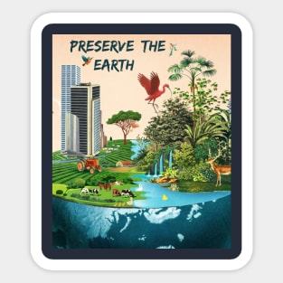 Preserve the earth Sticker